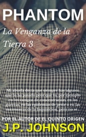 La Venganza de la Tierra III. Phantom