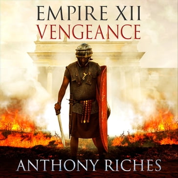 Vengeance: Empire XII - Anthony Riches