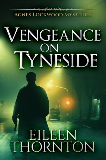 Vengeance On Tyneside - Eileen Thornton