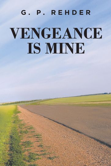 Vengeance is Mine - G. P. Rehder