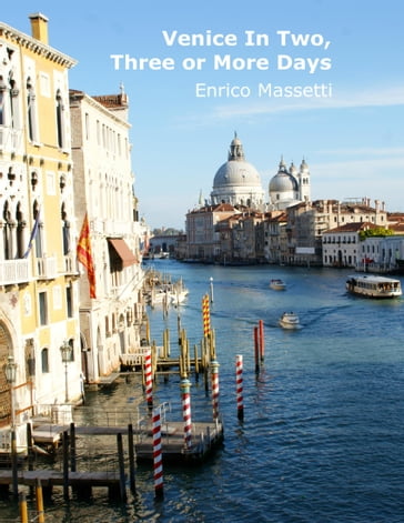 Venice In Two, Three or More Days - Enrico Massetti