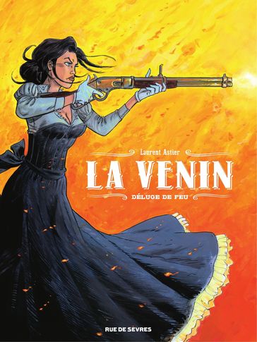 La Venin - Tome 1 - Déluge de feu - Laurent Astier