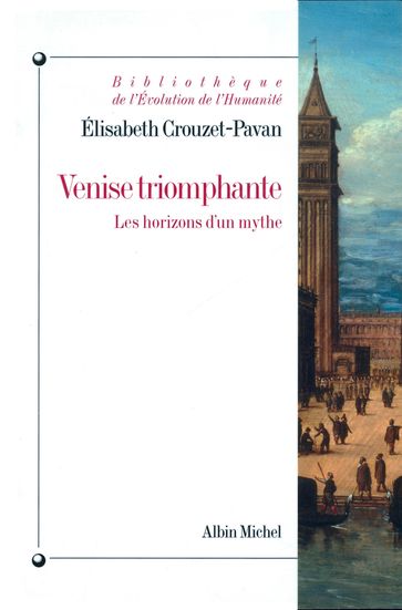 Venise triomphante - Elisabeth Crouzet-Pavan