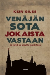 Venäjän sota jokaista vastaan ja mitä se sinulle merkitsee