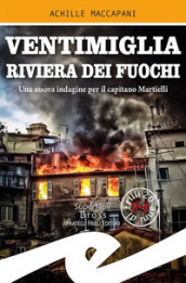 Ventimiglia riviera dei fuochi. Una nuova indagine per il capitano Martielli