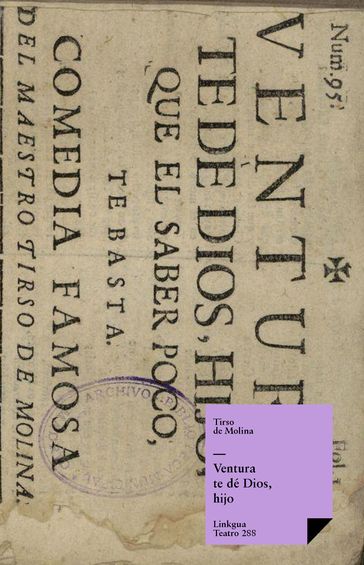 Ventura te dé Dios, hijo - Tirso de Molina