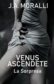 Venus Ascendente. La Sorpresa