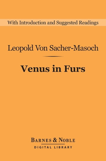 Venus in Furs (Barnes & Noble Digital Library) - Leopold von Sacher-Masoch