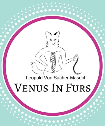 Venus In Furs - Leopold von Sacher-Masoch