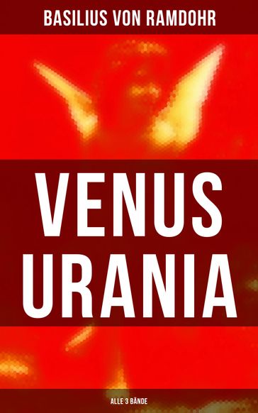 Venus Urania (Alle 3 Bände) - Basilius von Ramdohr