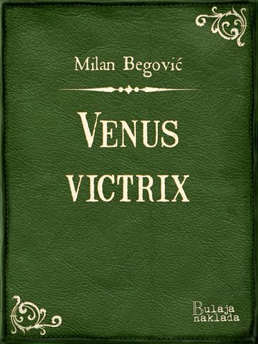 Venus Victrix - Milan Begovi