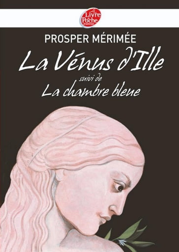 La Vénus d'Ille suivi de La chambre bleue - Texte intégral - Prosper Mérimée - Pierre Mornet