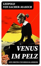 Venus im Pelz (Ein Erotik und BDSM Klassiker)