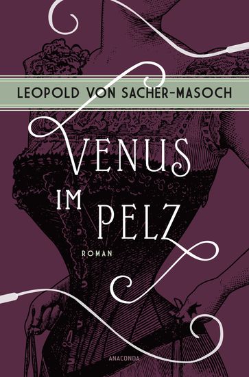 Venus im Pelz. Roman - Leopold von Sacher-Masoch