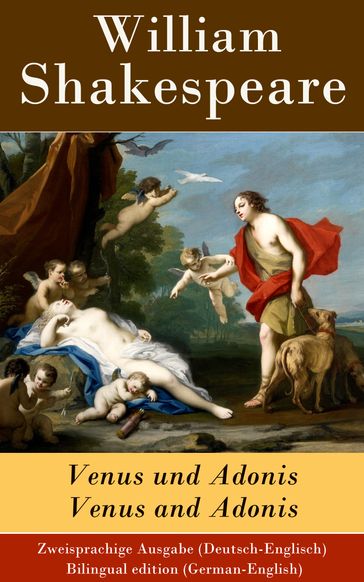 Venus und Adonis / Venus and Adonis - Zweisprachige Ausgabe (Deutsch-Englisch) - William Shakespeare