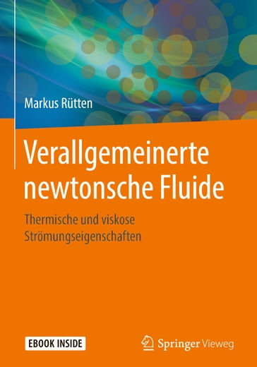 Verallgemeinerte newtonsche Fluide - Markus Rutten