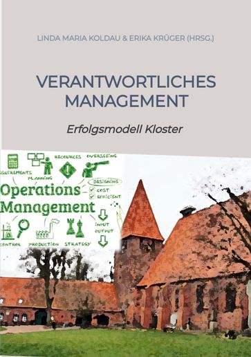 Verantwortliches Management Ratgeber für ethische Werte im öffentlichen und privaten Management - Linda Maria Koldau - Erika Kruger