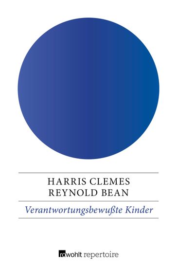 Verantwortungsbewußte Kinder - Harris Clemes - Reynold Bean