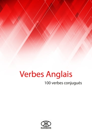 Verbes anglais (100 verbes conjugués) - Karibdis