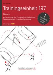 Verbesserung der Passgeschwindigkeit und Passgenauigkeit in der Laufbewegung (TE 197)