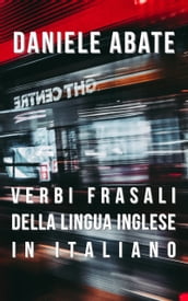Verbi Frasali della Lingua Inglese in Italiano