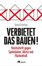 Verbietet das Bauen!