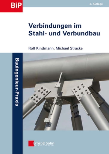 Verbindungen im Stahl- und Verbundbau - Michael Stracke - Rolf Kindmann