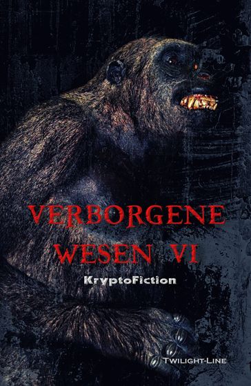 Verborgene Wesen VI - Fyona Alexandrowna Hallé - Isabell Hemmrich - Matthias Welge - Olaf Lahayne - Stefan Ju - Tobias Jakubetz