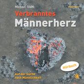 Verbranntes Männerherz  MP3-Hörbuch