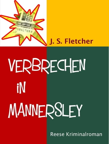Verbrechen in Mannersley - J. S. Fletcher