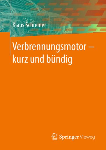 Verbrennungsmotor  kurz und bündig - Klaus Schreiner