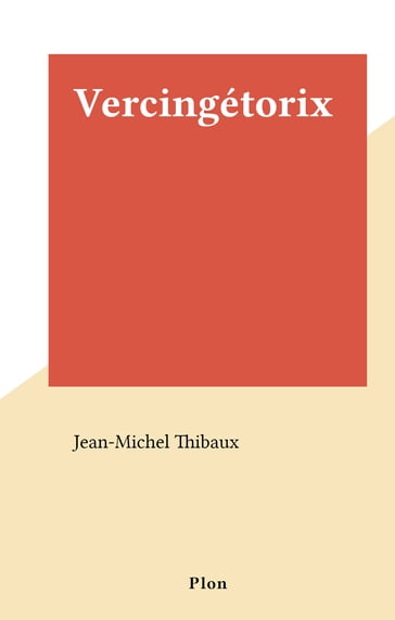 Vercingétorix - Jean-MIchel Thibaux