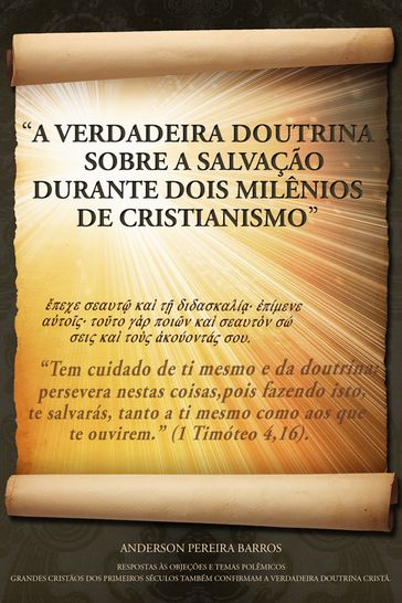 A Verdadeira Doutrina Sobre A Salvação Durante Dois Milênios De Cristianismo - Anderson Pereira Barros
