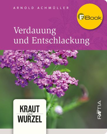 Verdauung und Entschlackung - Arnold Achmuller