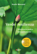 Verde resilienza. Erboristeria pratica nel cambiamento