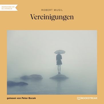 Vereinigungen (Ungekürzt) - Robert Musil