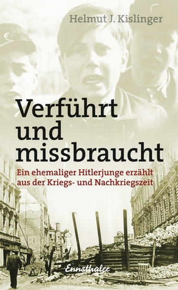 Verführt und missbraucht - Helmut J. Kislinger