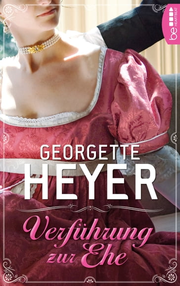 Verführung zur Ehe - Georgette Heyer