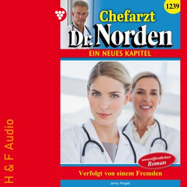 Verfolgt von einem Fremden - Chefarzt Dr. Norden, Band 1239 (ungekürzt) - Jenny Pergelt