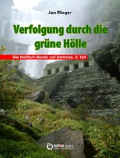 Verfolgung durch die grune Holle