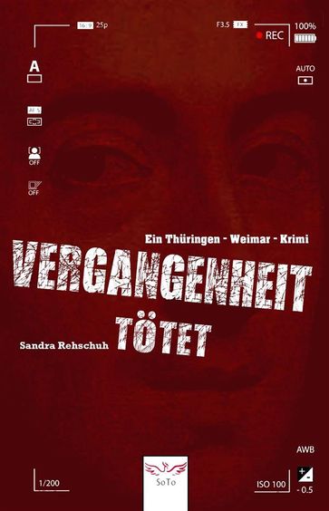 Vergangenheit tötet - Sandra Rehschuh