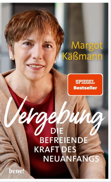 Vergebung  Die befreiende Kraft des Neuanfangs - Margot Kaßmann