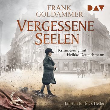 Vergessene Seelen - Ein Fall für Max Heller (Ungekürzt) - Frank Goldammer