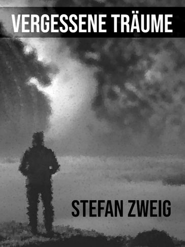 Vergessene Träume - Stefan Zweig