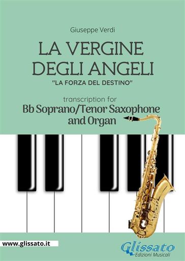 La Vergine degli Angeli - Bb Soprano or Tenor Sax and Organ - Giuseppe Verdi