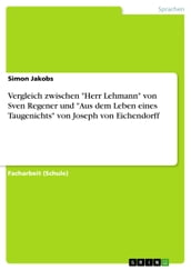 Vergleich zwischen  Herr Lehmann  von Sven Regener und  Aus dem Leben eines Taugenichts  von Joseph von Eichendorff