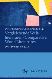 Vergleichende Weltliteraturen / Comparative World Literatures