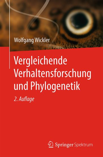 Vergleichende Verhaltensforschung und Phylogenetik - Wolfgang Wickler