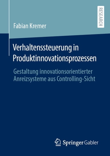 Verhaltenssteuerung in Produktinnovationsprozessen - Fabian Kremer