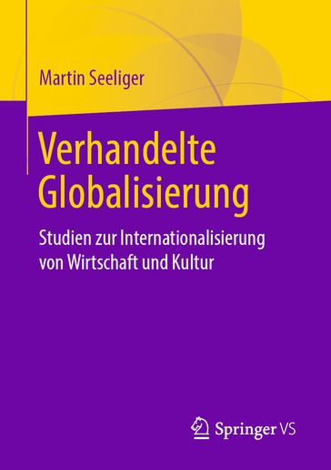Verhandelte Globalisierung - Martin Seeliger